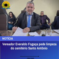 Vereador Everaldo Fogaça pede limpeza do cemitério Santo Antônio Porto Velho